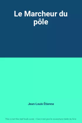 Couverture du produit · Le Marcheur du pôle