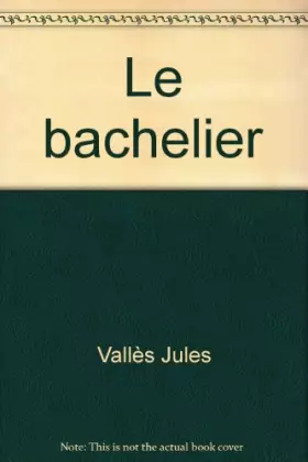Couverture du produit · Le bachelier