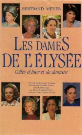 Couverture du produit · Les Dames de l'Elysée celles d'hier, celles de demain