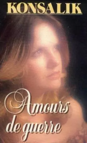 Couverture du produit · Amours de guerre
