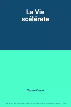 Couverture du produit · La Vie scélérate