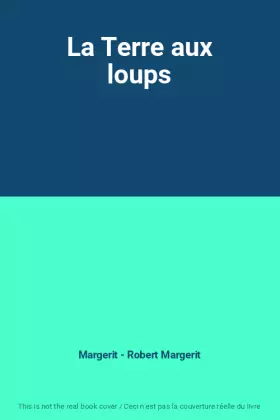 Couverture du produit · La Terre aux loups
