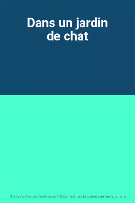 Couverture du produit · Dans un jardin de chat