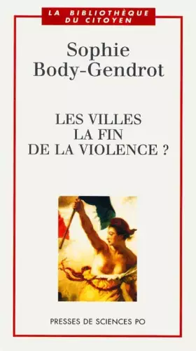 Couverture du produit · Les villes : la fin de la violence ?