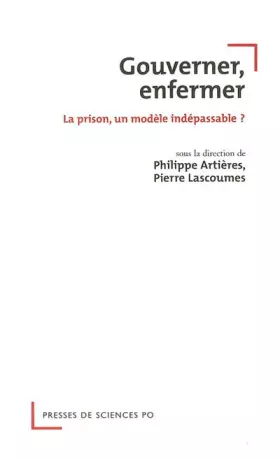 Couverture du produit · Gouverner, enfermer: La prison, un modèle indispensable ?