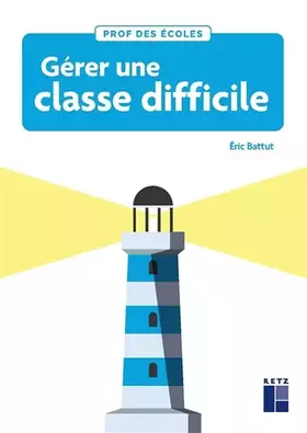 Couverture du produit · Gérer une classe difficile cycles 2 et 3