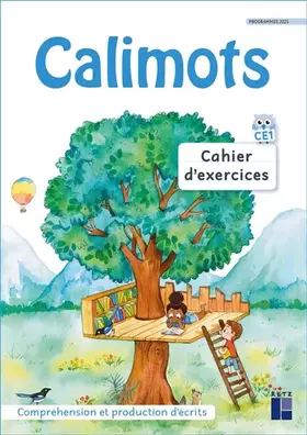 Couverture du produit · Calimots CE1 - Cahier d'exercices de compréhension et production d'écrits - Programmes 2025
