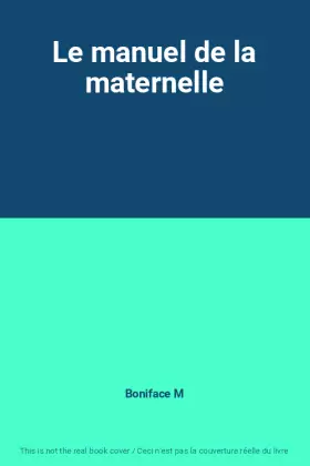 Couverture du produit · Le manuel de la maternelle