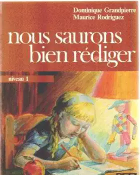 Couverture du produit · NOUS SAURONS BIEN REDIGER