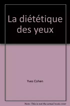 Couverture du produit · La diététique des yeux