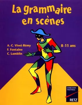 Couverture du produit · La grammaire en scènes, 8-11 ans