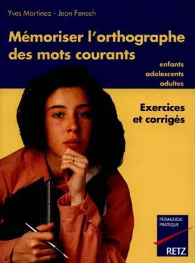 Couverture du produit · Mémoriser l'orthographe des mots courants