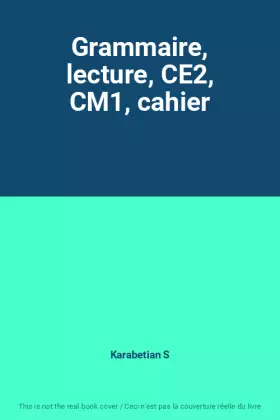 Couverture du produit · Grammaire, lecture, CE2, CM1, cahier