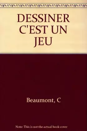 Couverture du produit · DESSINER C'EST UN JEU