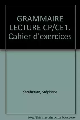 Couverture du produit · Grammaire et lecture, CP, CE1, cahier d'exercices