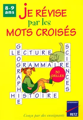 Couverture du produit · Je révise par les mots croisés : 8-9 Ans