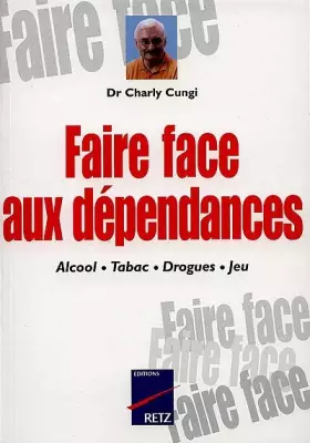 Couverture du produit · Faire face aux dépendances. Alcool. Tabac. Drogues. Jeu