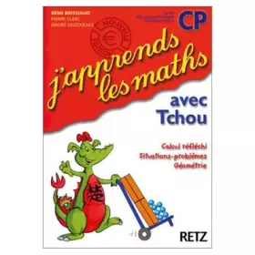 Couverture du produit · J'apprends les maths avec Tchou CP. Calcul réfléchi, situations-problèmes, géométrie