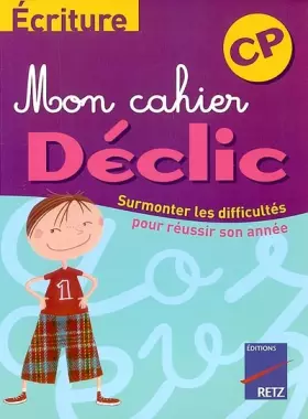 Couverture du produit · Ecriture CP : Surmonter les difficultés pour réussir son année