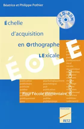 Couverture du produit · Echelle d'acquisition en orthographe lexicale EOLE + CD