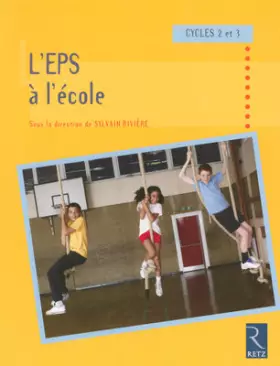 Couverture du produit · L'EPS à l'école : Cycles 2 et 3
