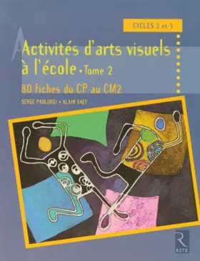 Couverture du produit · Activités d'arts visuels à l'école - Tome 2
