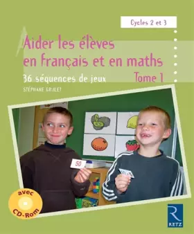 Couverture du produit · Aider les élèves en français et en maths - Tome 1 (+ CD-Rom)