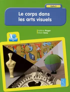 Couverture du produit · Le corps dans les arts visuels (+ CD-Rom)