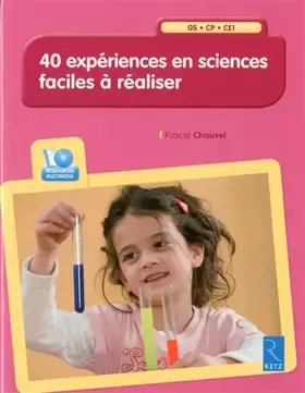 Couverture du produit · 40 expériences en sciences faciles à réaliser (+ CD-Rom): GS - CP - CE1