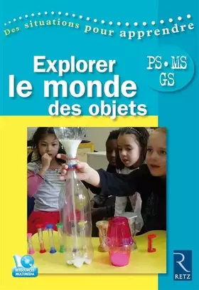 Couverture du produit · Explorer le monde des objets + CD-Rom: PS - MS - GS