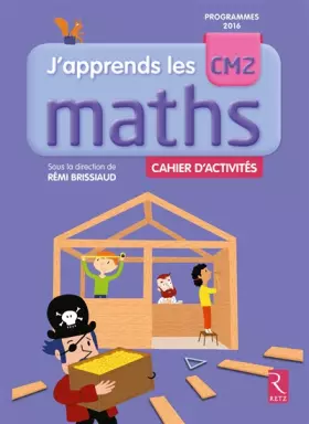 Couverture du produit · J'apprends les maths CM2 - Programmes 2016