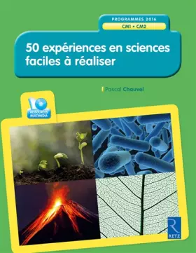 Couverture du produit · 50 expériences en sciences faciles à réaliser (+CD-Rom): CM1 - CM2