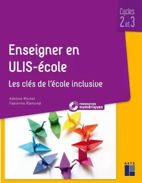 Couverture du produit · Enseigner en ULIS école - Cycles 2 et 3 (+ ressources numériques)