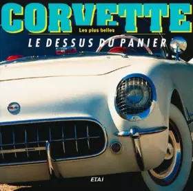 Couverture du produit · Les plus belles Corvette, le dessus du panier