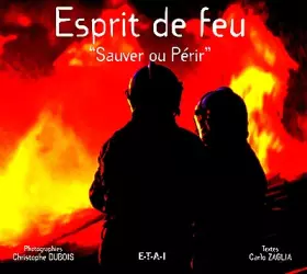 Couverture du produit · Esprit de feu. Sauver ou périr