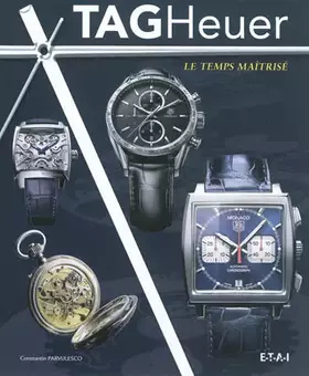 Couverture du produit · TAG Heuer: Le temps maîtrisé