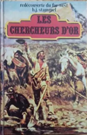 Couverture du produit · Les Chercheurs d'or (Redécouverte du Far-West)