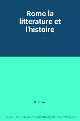 Couverture du produit · Rome la litterature et l'histoire
