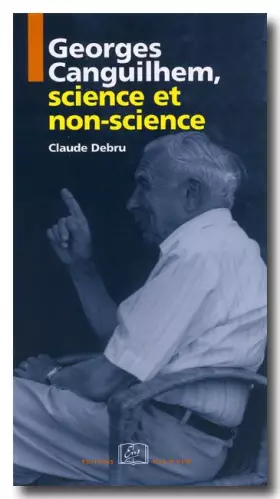 Couverture du produit · Georges Canguilhem, science et non-science