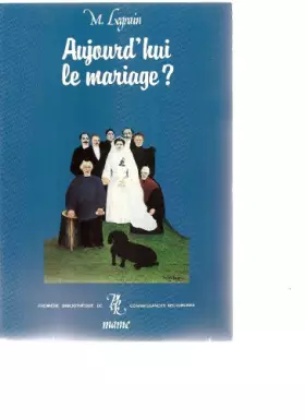 Couverture du produit · Aujourd'hui le mariage?