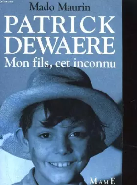 Couverture du produit · Patrick Dewaere : Mon fils, cet inconnu