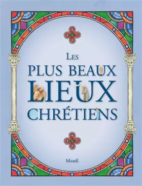 Couverture du produit · Les plus beaux lieux chrétiens