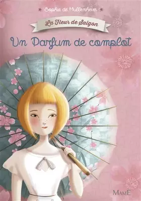 Couverture du produit · La fleur de Saigon : Un parfum de complot