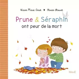 Couverture du produit · Prune et Séraphin ont peur de la mort