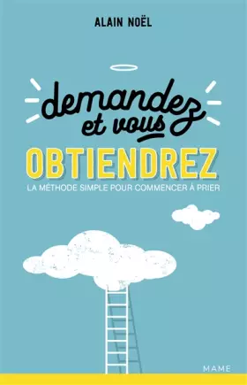Couverture du produit · Demandez et vous obtiendrez : La méthode simple pour commencer à prier