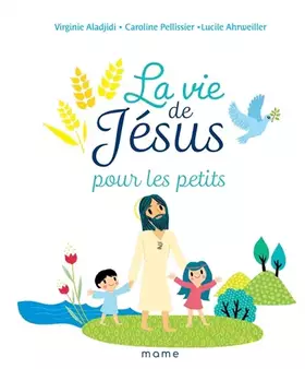 Couverture du produit · La vie de Jésus pour les petits