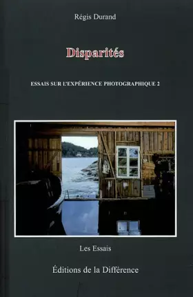 Couverture du produit · Disparités : Essais sur l'expérience photographique 2