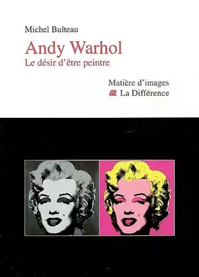 Couverture du produit · Andy Wahrol : Le désir d'être peintre
