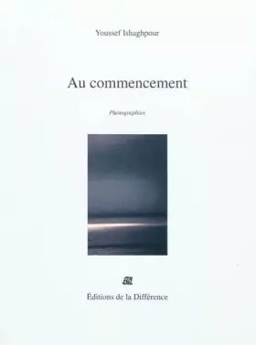 Couverture du produit · Au commencement : Photographies