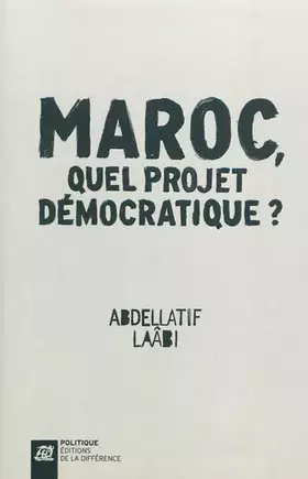Couverture du produit · Maroc, quel projet démocratique ?